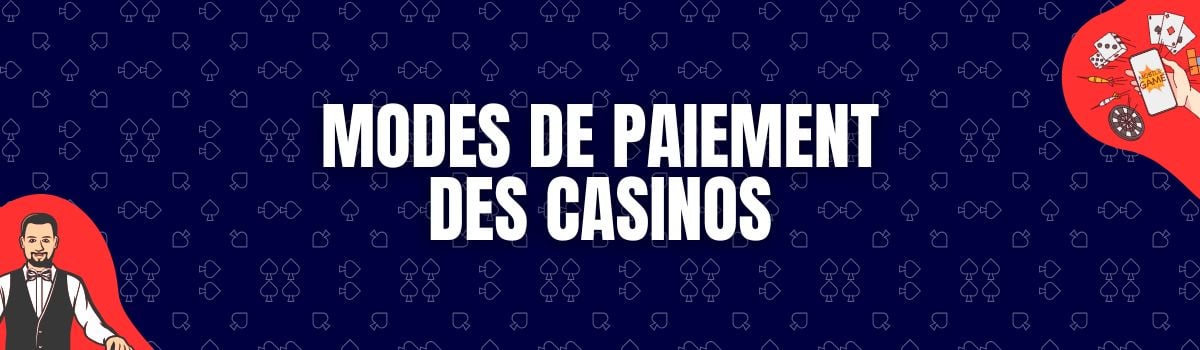 Modes de paiement des casinos